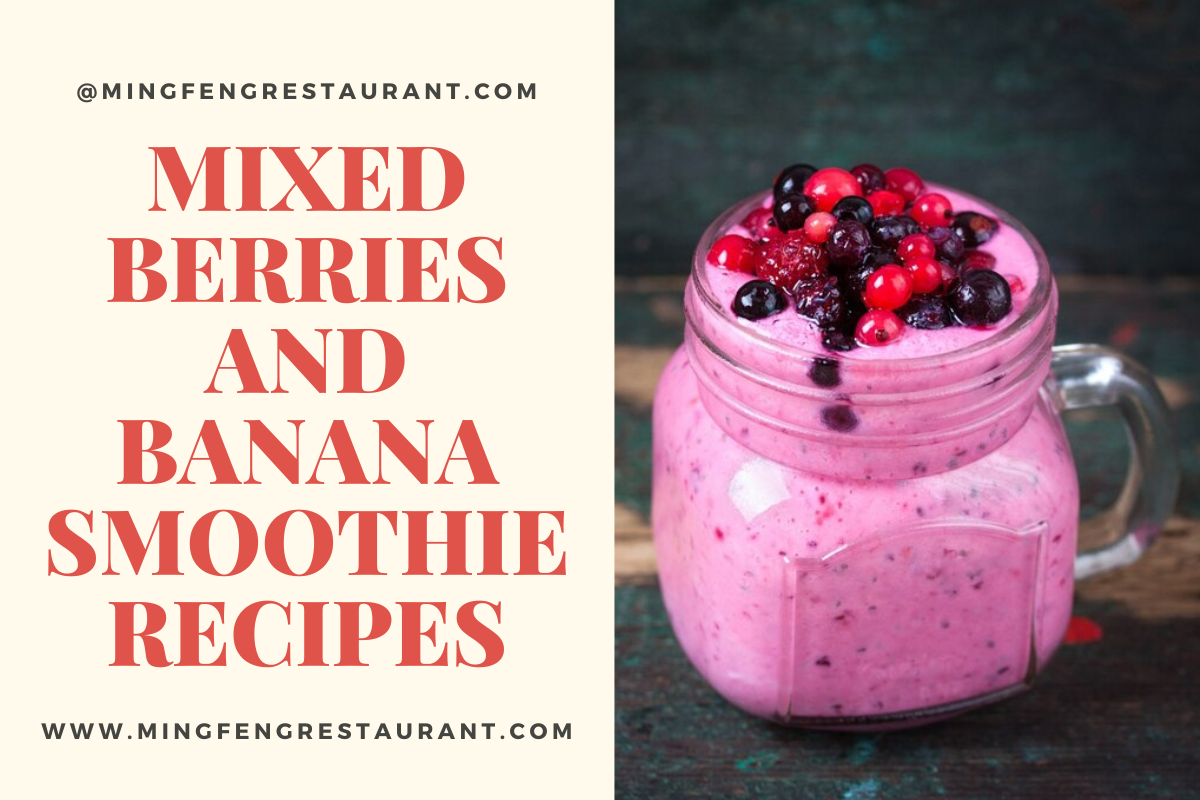 Delicious Mixed Berries and Banana Smoothie Recipes