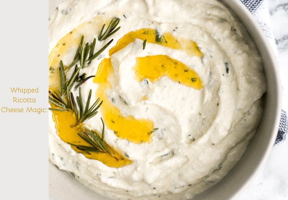 Whipped Ricotta Cheese Magic: Easy and Tasty Recipes to Try